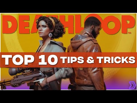 Deathloop – Top 10 Tips, Tricks, & Builds For New Players (Spoiler Free)