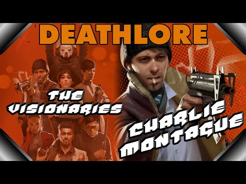 DEATHLORE EP. 5 – The Visionaries: Charlie Montague (Deathloop Lore Series)