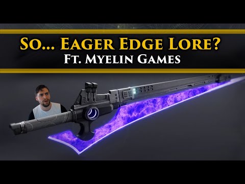 Destiny 2 Lore – Let's Talk Eager Edge Lore… With Myelin Games and Byf (Everything but the drama)