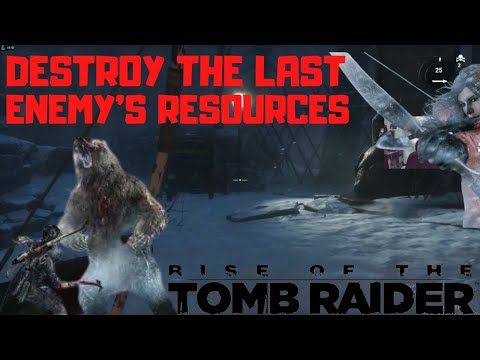 DESTROY THE LAST ENEMYS RESOURCES – RISE OF THE TOMB RAIDER