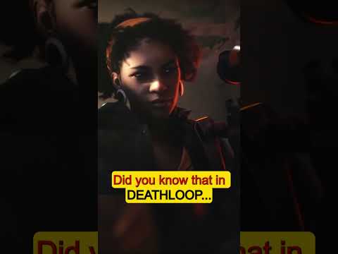 Did you know that in DEATHLOOP…