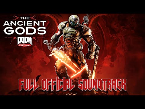 DOOM Eternal The Ancient Gods Part 1 & Part 2 (OST) – Full / Complete Game Soundtrack Music