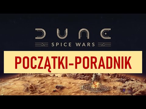 Dune Spice Wars – Początek – Poradnik – PL