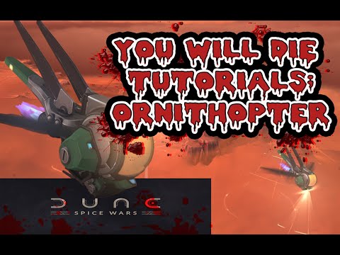 Dune Spice Wars: You Will Die Tutorials – Ornithopter (All You Need To Know For New Players)