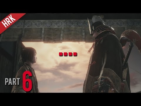 ยอมเจ็บปวด เพื่อคุณหนู – SEKIRO : Shadows die twice – Part 6