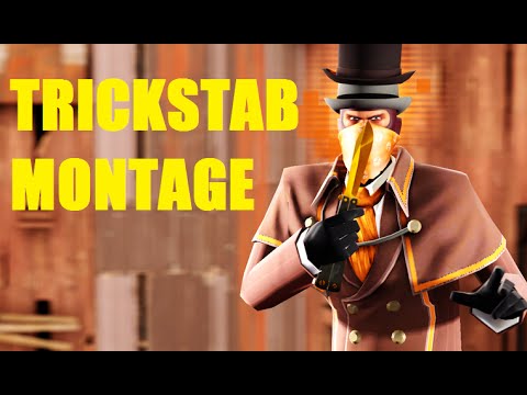 ★ TF2: Spy Trickstabs Backstabs Knife Montage ►Team Fortress 2◄