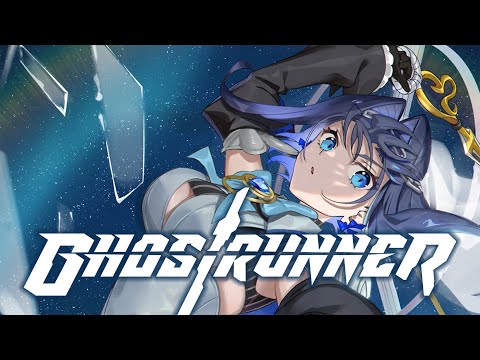 【Ghostrunner】Hack n' Tear