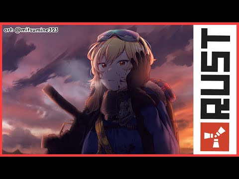 【Rust】#14 SEASON 4【Kaela Kovalskia / hololiveID】