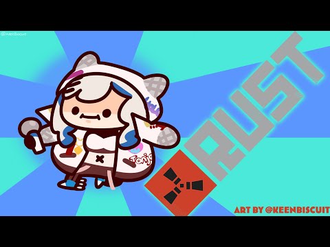 【RUST】good morningu【Pavolia Reine/hololiveID 2nd gen】
