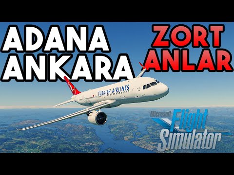 EFSANE GRAFİKLER İLE ADANA ANKARA UÇUŞU | MICROSOFT FLIGHT SIMULATOR 2020
