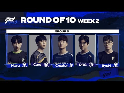 [ENG] 2022 GSL S3 Code S RO10 Week2 Group B