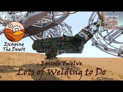 Escaping The Desert EP12 – Lots Of Welding To Do (Space Engineers)