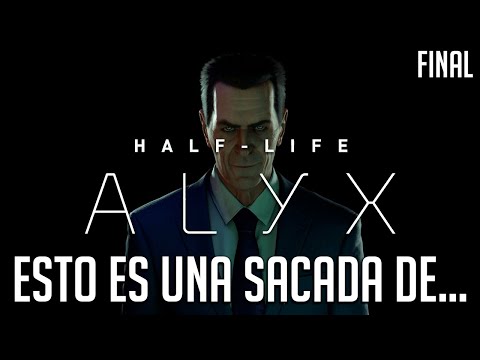 ESTO ES UNA SACADA DE P… | HALF LIFE ALYX – FINAL