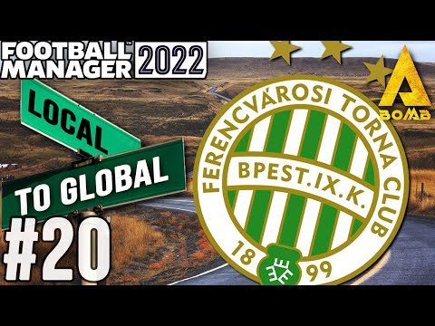 EUROPA LEAGUE DRAW | LOCAL TO GLOBAL | FERENCVÁROS | Part 20 | Football Manager 2022