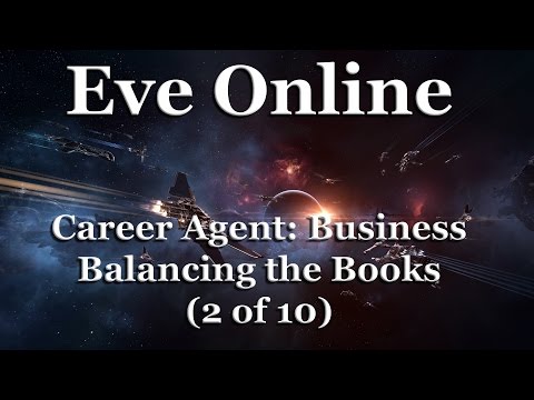 Eve Online – Career Agent: Business – Balancing the Books (2 of 10)