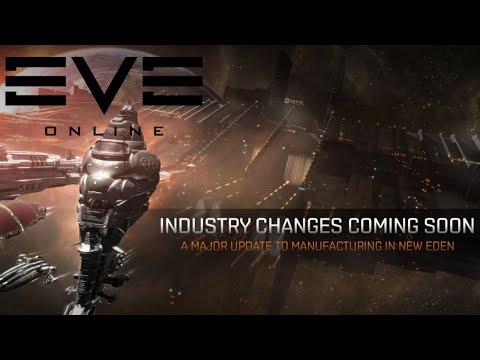 Eve Online – Massive industry changes incoming!
