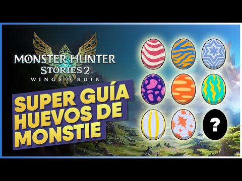 🥚TODOS LOS HUEVOS DE MONSTIE – PATRONES Y ESPECIES | Monster Hunter Stories 2 Guia [Español]