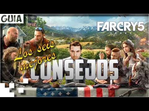 Far Cry 5 – Los seis mejores consejos