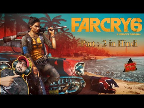 Far Cry 6 Gameplay Part 2 – Story Mode (PC) in Hindi: Tips and Tricks to Survive #farcry_6