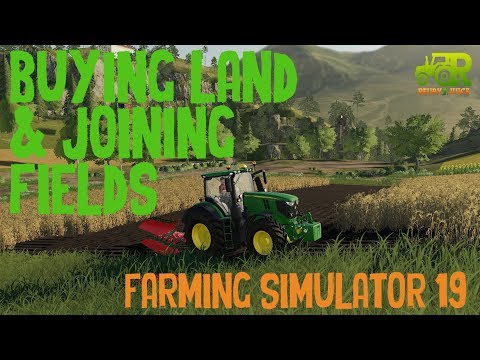Farming Simulator 19: How to Buy Land & Join Fields