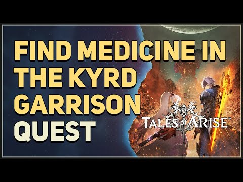 Find medicine in the Kyrd Garrison guardhouse Tales of Arise