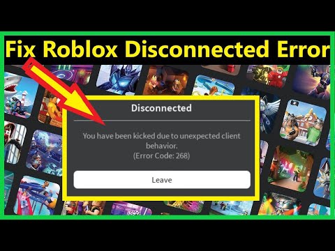 Fix Error Code 268 Roblox (Kicked Out Of Server) – Kicked Due To Unexpected Client Behavior 2021