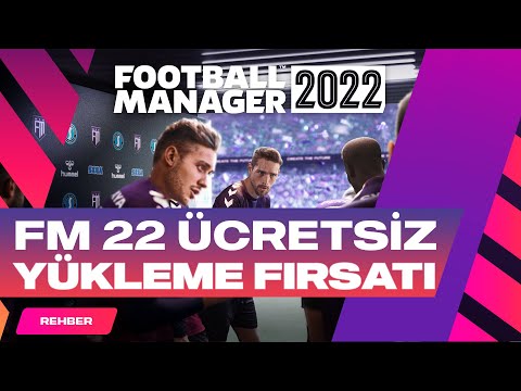 FM 22 Bedava Nasıl Yüklenir? | Football Manager 2022 Ücretsiz İndirme