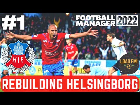 FM22 | REBUILDING HELSINGBORG | Episode 1 – WELCOME TO HELSINGBORGS IF | Football Manager 2022