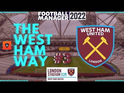 FM22 | WEST HAM UNITED | EPISODE THREE | EUROPA LEAGUE! | FOOTBALL MANAGER 2022