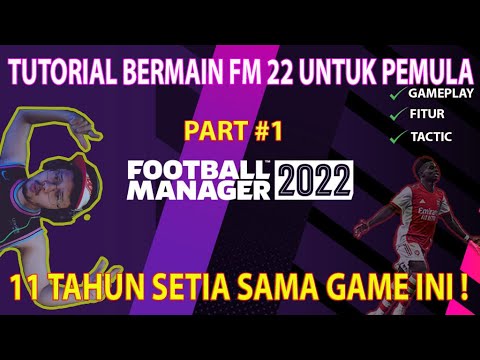 FOOTBALL MANAGER 2022 INDONESIA REVIEW GAMEPLAY UNTUK PEMULA