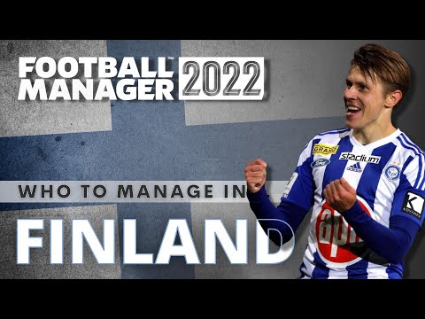 FOOTBALL MANAGER 2022 Teams To Manage | Finland | FM22 Save Ideas | FM22 Challenges