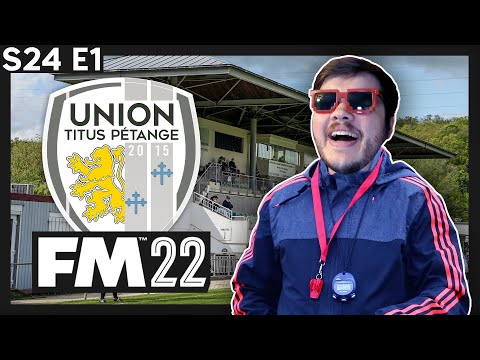 Football Manager 2022 | Titus Pétange | S24 E1 (Luxembourg – Building A Nation)