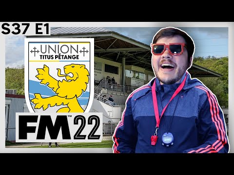 Football Manager 2022 | Titus Pétange | S37 E1 (Luxembourg – Building A Nation)