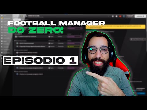 FOOTBALL MANAGER DO ZERO: EPISÓDIO 1 #footballmanager #footballmanager2022