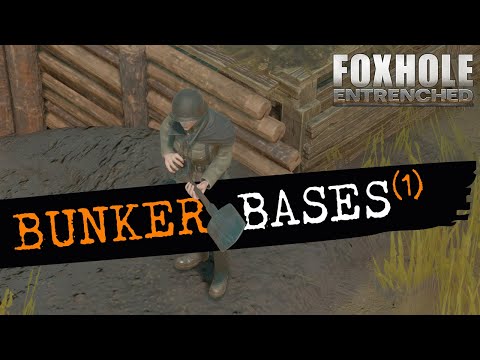 Foxhole: Bunker Bases Part 1