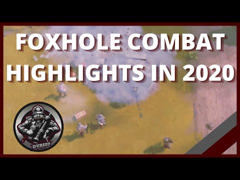 FOXHOLE COMBAT HIGHLIGHTS IN 2020