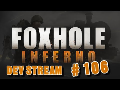 Foxhole Devstream #106 – Update 1.0 Preview