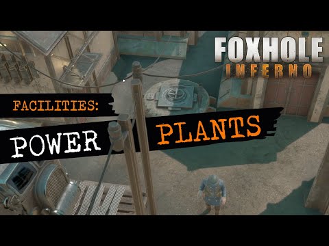 Foxhole Facilities – Power Plants and Power Networks