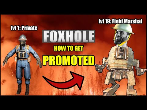 FOXHOLE: HOW TO GET PROMOTED FAST (NO LOGI NEDED)