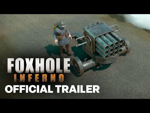 Foxhole Inferno Official 1.0 Preview Trailer