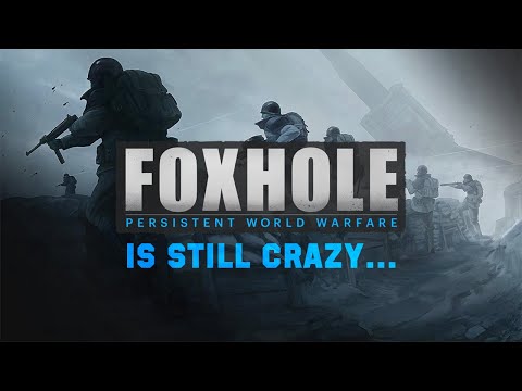 Foxhole is still crazy…