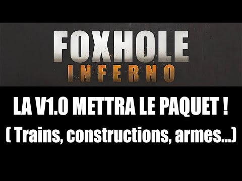 FOXHOLE sort sa V 1.0 et ajoute de nombreux élements (trains, électricité, canons flak,…)
