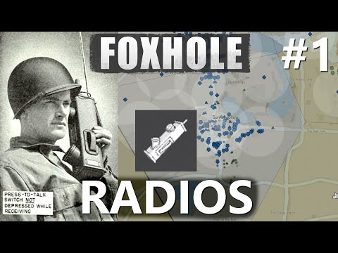 Foxhole Tutorials #1 Radios (2020)
