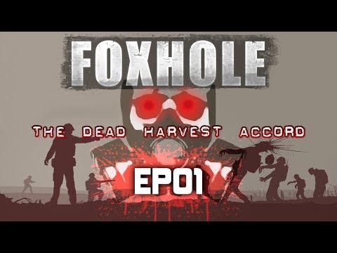 Foxhole Zombies! | Dead Harvest Accord | EP01 "ZOMBIES in Foxhole?!"
