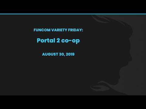 Funcom Variety Friday – The Testing Never Ends in Portal 2