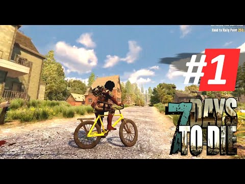 Game sinh tồn 7 DAYS TO DIE #1 – Đạp xe dạo phố đấm ZOMBIES
