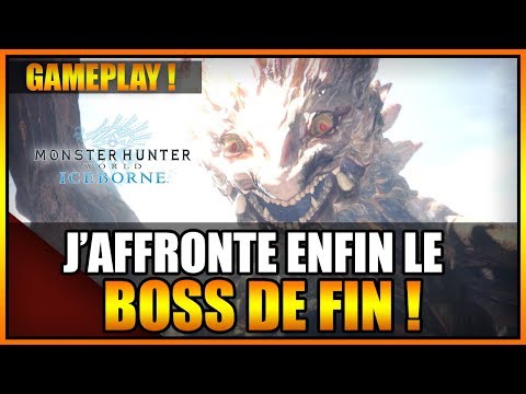 GAMEPLAY – J'AFFRONTE LE BOSS DE FIN DE MONSTER HUNTER WORLD ICEBORNE – FR