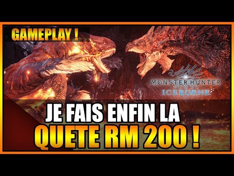 GAMEPLAY – JE FAIS ENFIN LA QUÊTE RM 200😨 SUR MONSTER HUNTER WORLD ICEBORNE – FR