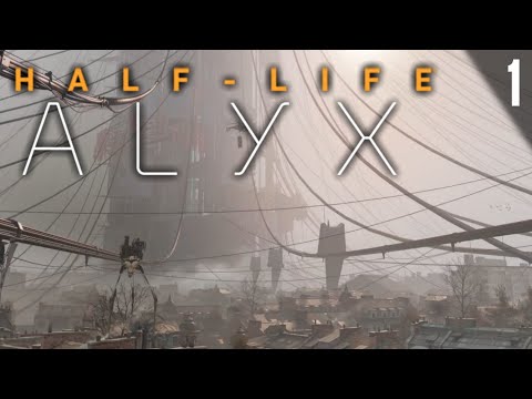 Getting My Mind Blown For The First Time in Half-Life Alyx | Blind Playthrough [Part 1]
