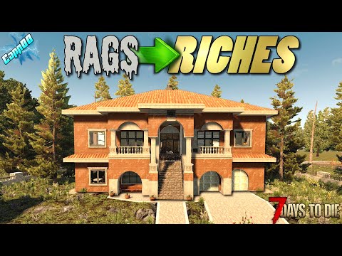 Getting Started – Rags To Riches – 7 Days To Die (EP1)